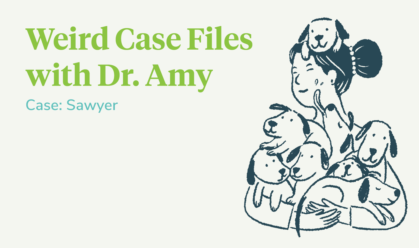 Weird Case files with Dr. Amy - Sawyer